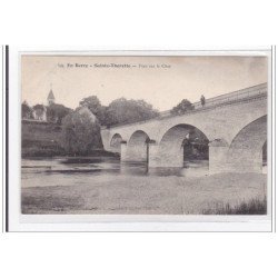 SAINTE-THORETTE : pont sur le cher - tres bon etat