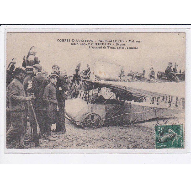 ISSY-les-MOULINEAUX: course d'aviation paris-madrid 1911, départ, l'appareil de train, après l'accident - très bon état