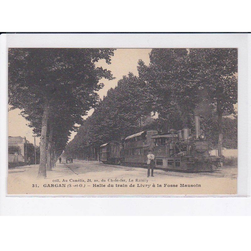 GARGAN: halte du train de livry à la fosse mausoin - très bon état