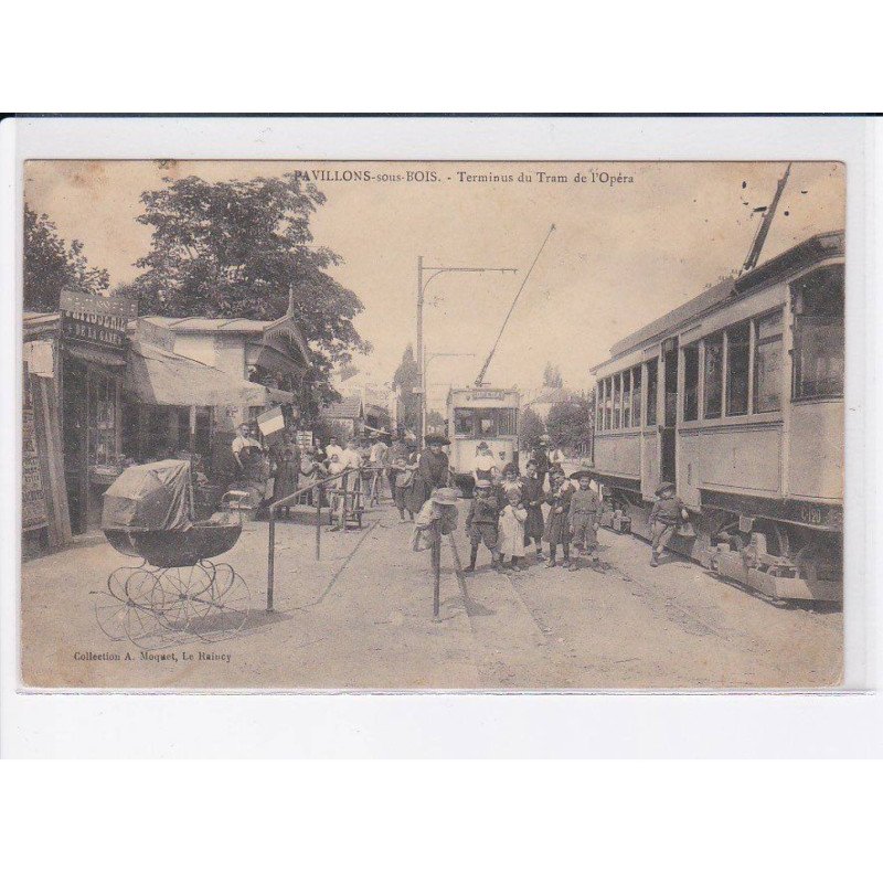 PAVILLON-sous-BOIS: terminus du tram de l'opéra - très bon état