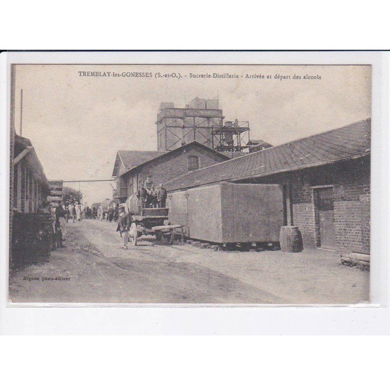 TREMBLAY-les-GONESSES: sucrerie distillerie arrivée et départ des alcools - très bon état