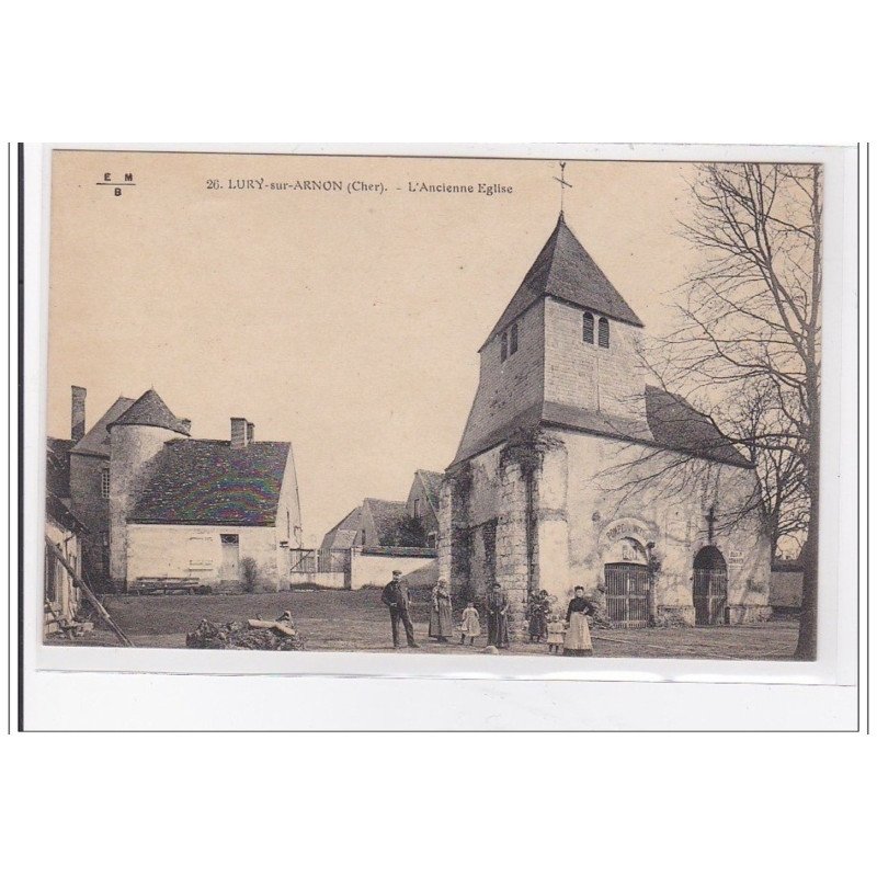 LURY-sur-ARNON : l'ancienne eglise - tres bon etat
