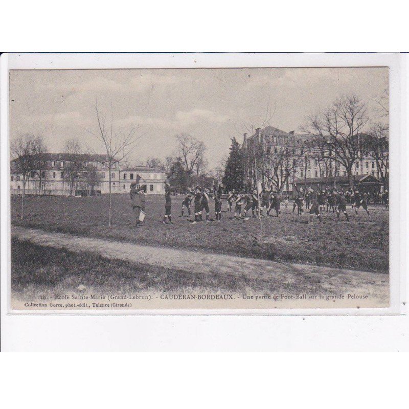 RUGBY: équipe, cauderan-bordeaux, une partie de foot-ball sur la grande pelouse - très bon état
