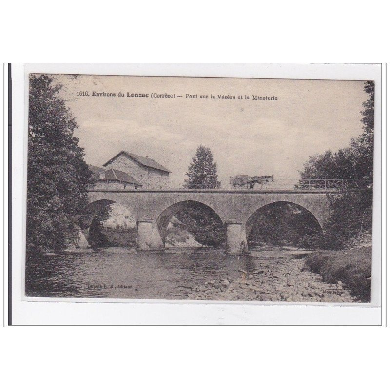 LONZAC : pont sur la vezere et la minoterie - tres bon etat