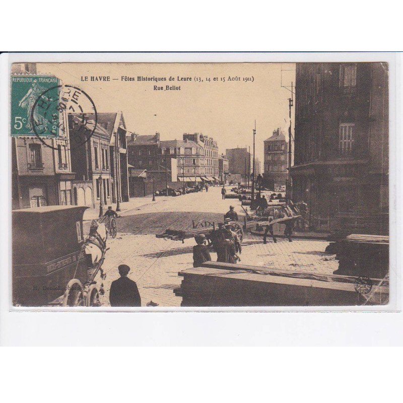 LE HAVRE: fêtes historiques de leure, rue bellot - état