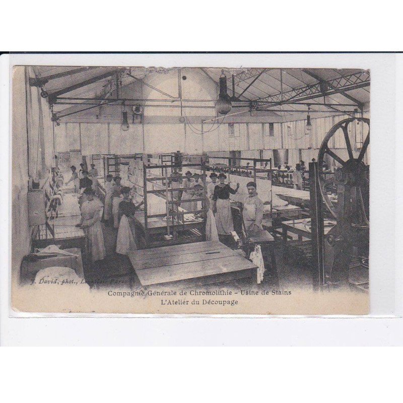 STAINS: compagnie générale de chromolithe, usine de stains, l'atelier du découpage - état
