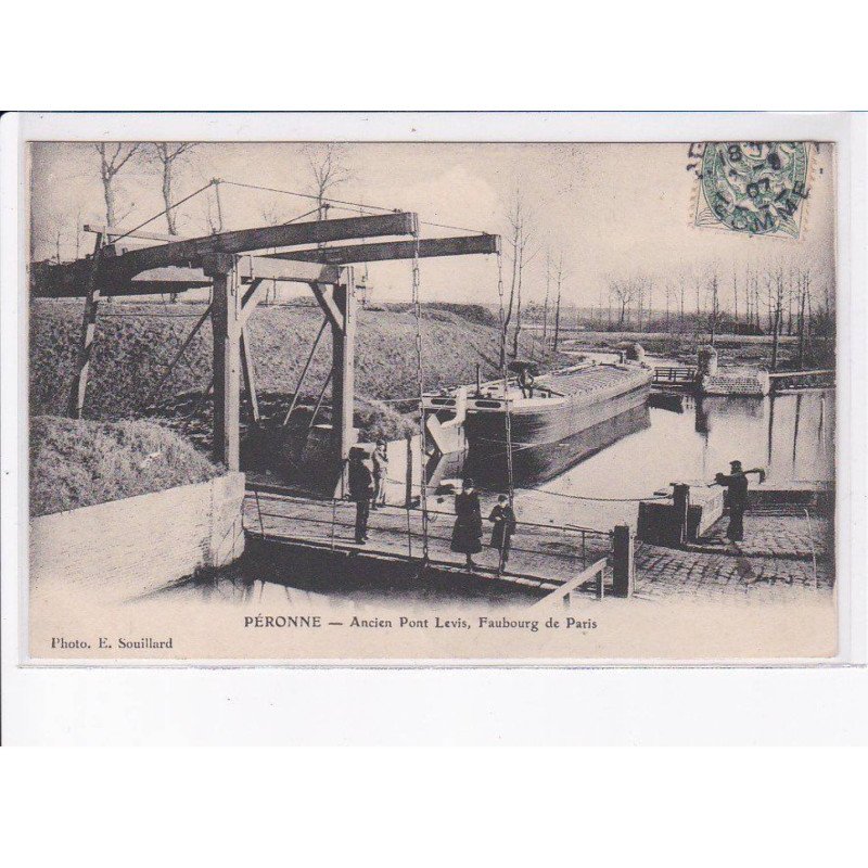PERONNE: ancien pont levis, faubourg de paris - très bon état