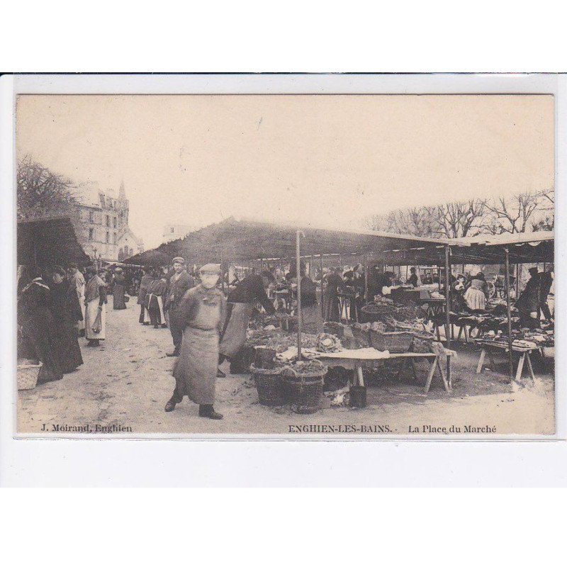 ENGHIENS-les-BAINS: la place du marché - très bon état