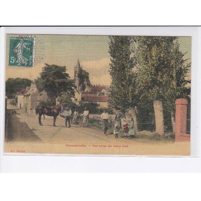 GOUSSAINVILLE: vue prise du vieux gué - très bon état