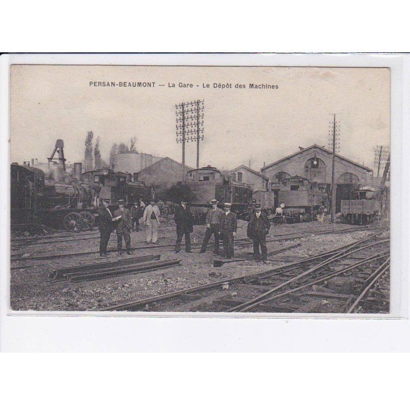 PERSAN-BEAUMONT: la gare, le dépôt des machines - très bon état