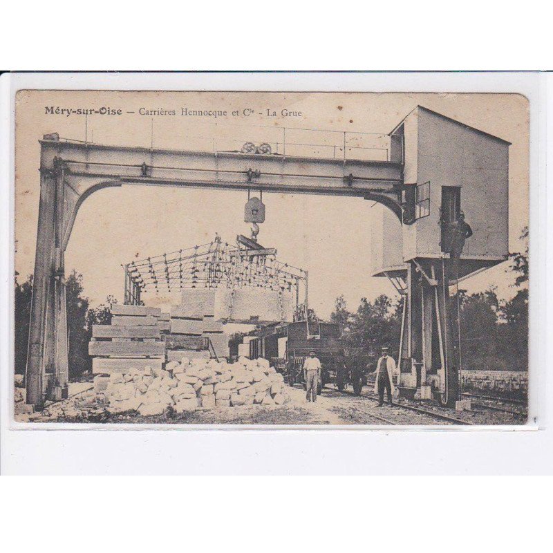 MERY-sur-OISE: carrières hennocque et Cie, la grue - état