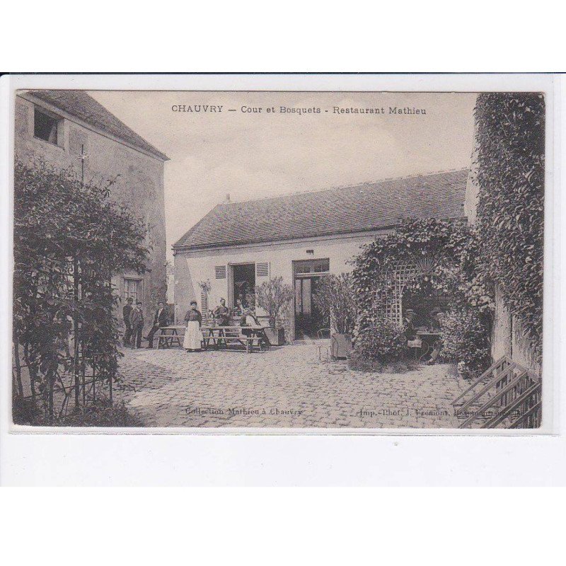 CHAUVRY: cour et bosquets, restaurant mathieu - très bon état