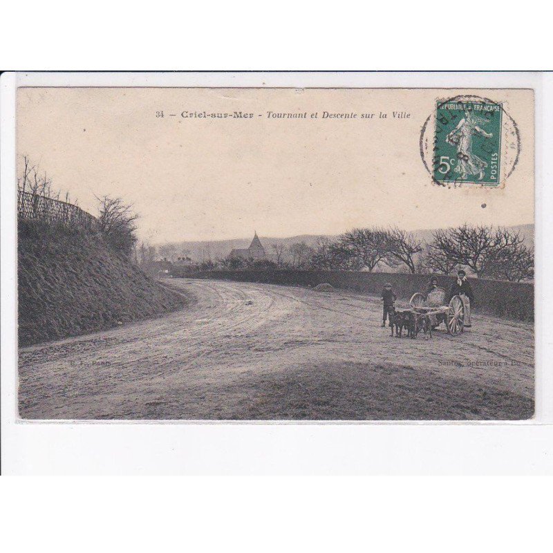 CRIEL-sur-MER: tournant et descente sur la ville, voiture à chien - état