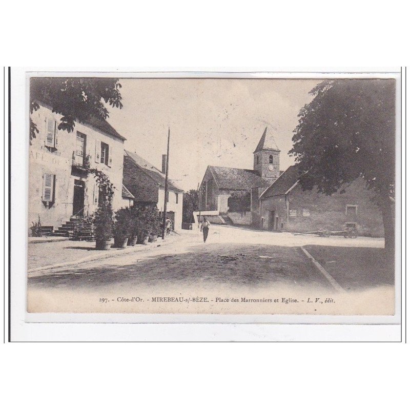 MIREBEAU-sur-BEZE : place des marroniers et eglise - tres bon etat