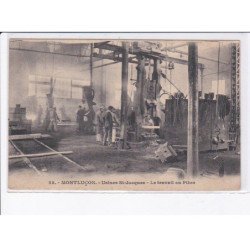 MONTLUCON: usine saint-jacques, le travail au pilon - très bon état
