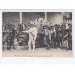 MARSEILLE: fête provençale, la tararque et ses servants - très bon état