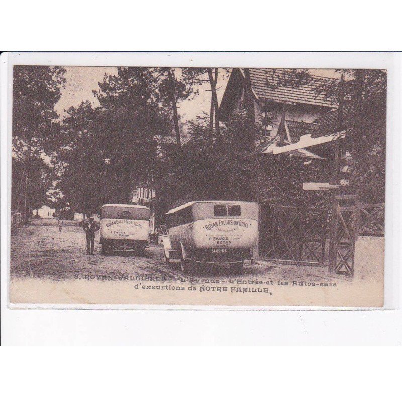 ROYAN:-VALLIERES: avenue, entrée et les autos-cars d'excurtions de notre famille - état
