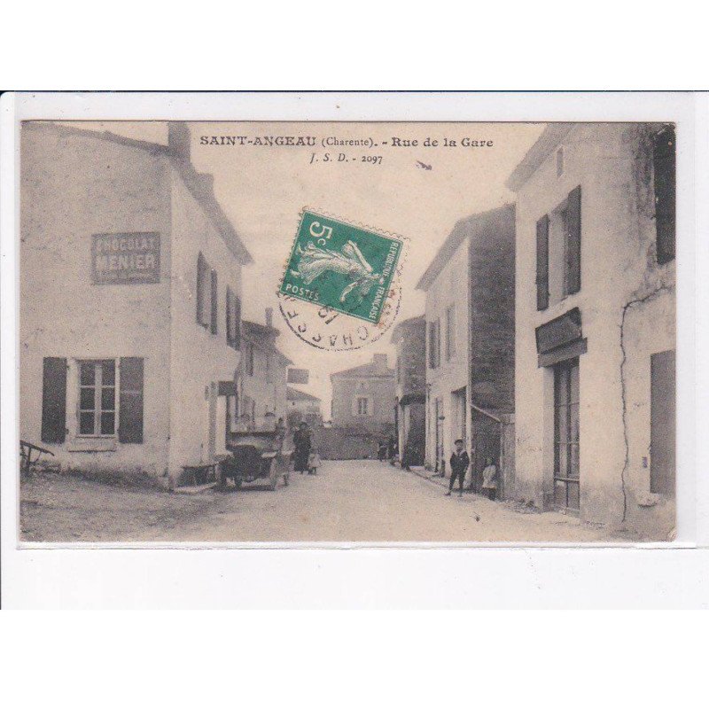 SAINT-ANGEAU: rue de la gare, chocolat menier, automobile - très bon état