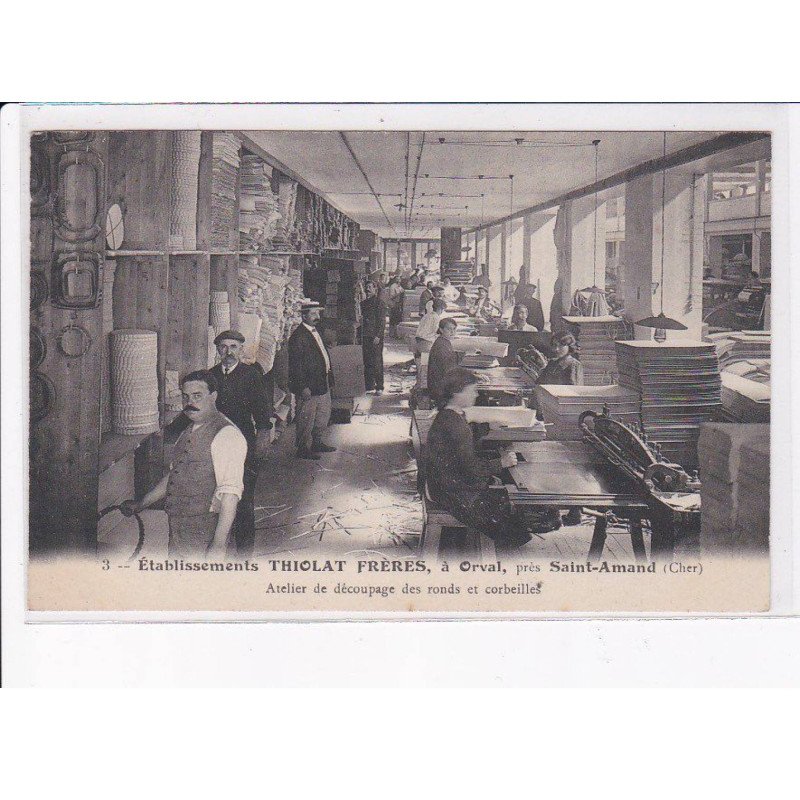 SAINT-AMAND: établissements thiolat frères, à orval, atelier découpage ronds et corbeilles - état