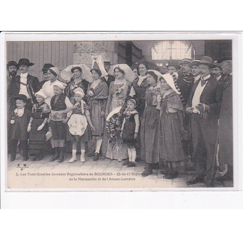 BOURGES: les trois grandes journées régionalistes, 1911 délégation normandie et alsace-lorraine - très bon état