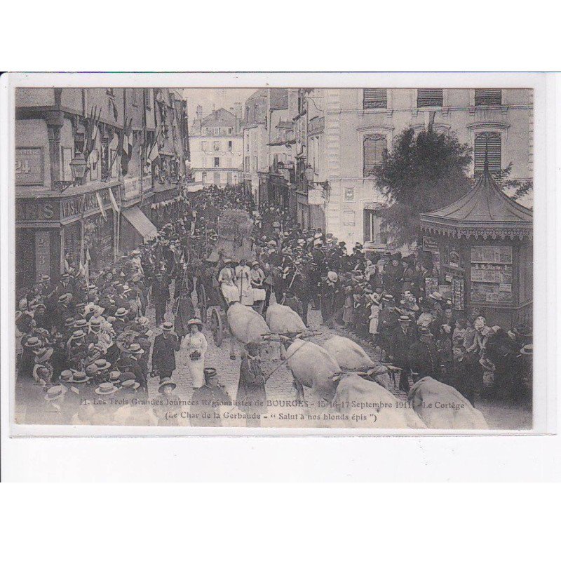 BOURGES: trois grandes journées régionalistes 1911 le cortège - très bon état
