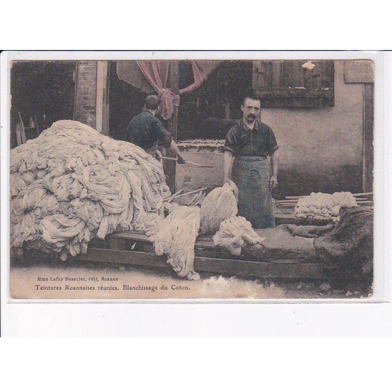 ROANNE: teintures roannaises réunies, blanchissage du coton - état