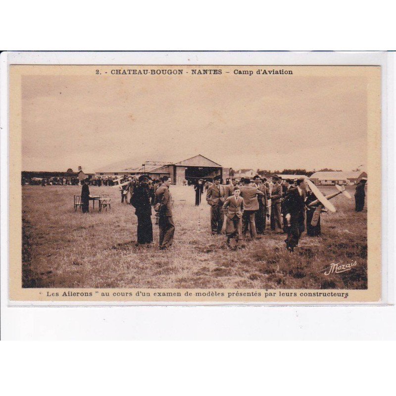 NANTES: château-bougon, camp d'aviation "les ailerons" au cours d'un examen de modèles - très bon état