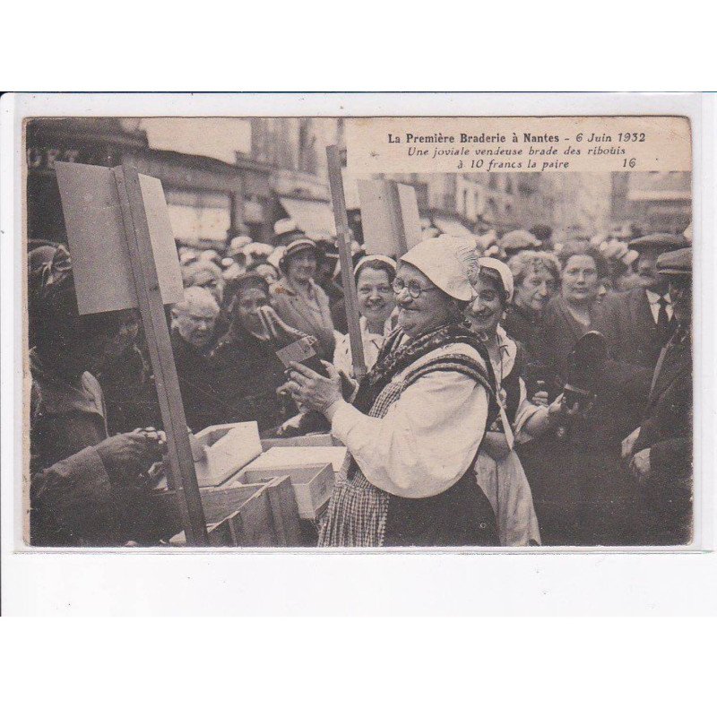 NANTES: la première braderie, 1932, une joviale vendeuse brade des ribouis à 10 francs la paire - très bon état