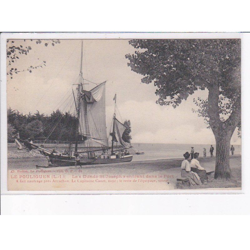 LE POULIGUEN: le "dundé saint-joseph" entrant dans le port - très bon état