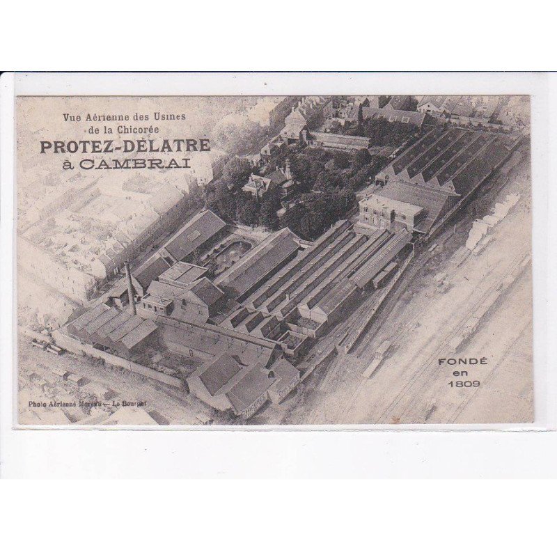 CAMBRAI: vue aérienne des usines de la chicorée protez-delatre, fondé en 1809 - très bon état