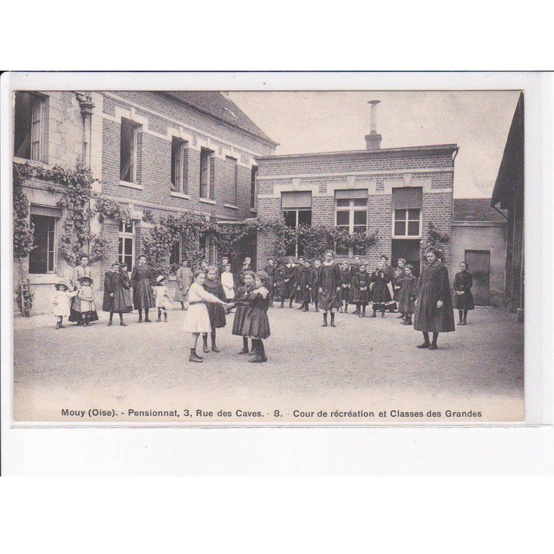 MOUY: pensionnat, cour de récréation et classes des grandes - très bon état