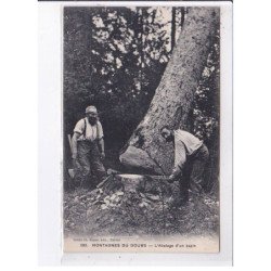 MAICHE: montagnes du doubs, l'abatage d'un sapin - très bon état