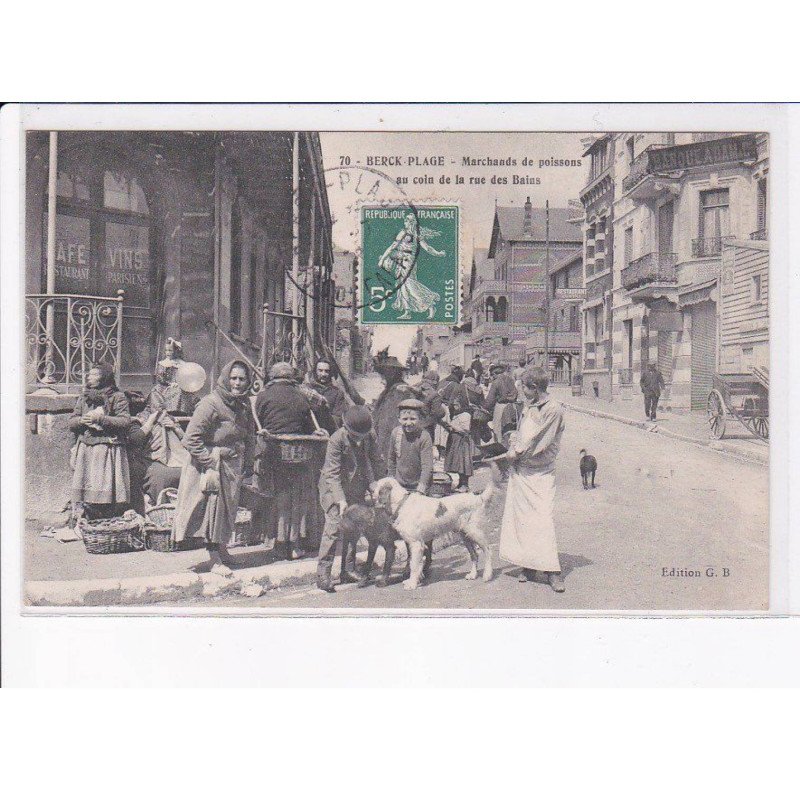 BERK-PLAGE: marchande de poissons au coin de la rue des bains - état