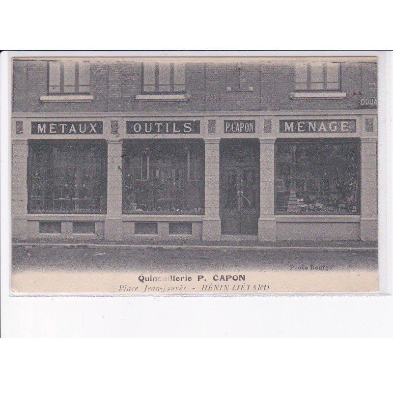 HENIN-LIETARD: quincaillerie P. Capon, place jean-jaurès, métaux oputils ménage - très bon état