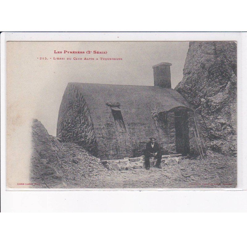 TUQUEROUYE: l'abri du club alpin - très bon état