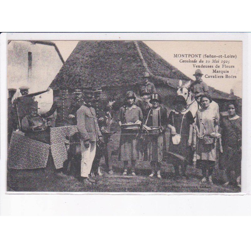 MONTPONT: cavalcade du 10 mai 1925, vendeuses de fleurs marquis cavaliers boërs - très bon état