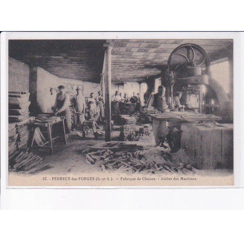 PERRECY-les-FORGES: fabrique de chaises, atelier des machines - très bon état