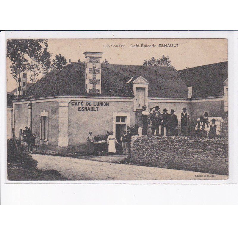 LES CARTES: café-épicerie esnault, café de l'union - état