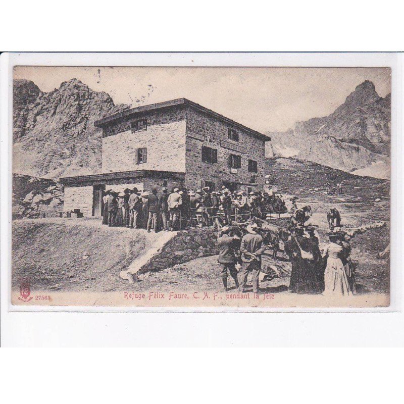 SAVOIE: refuge félix faure, C.A.F. pendant la fête - très bon état