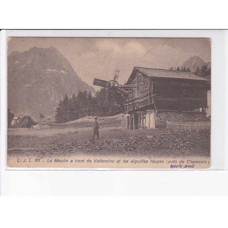 VALLORCINE: le moulin à vent de vallorcine et les aiguilles rouges - très bon état