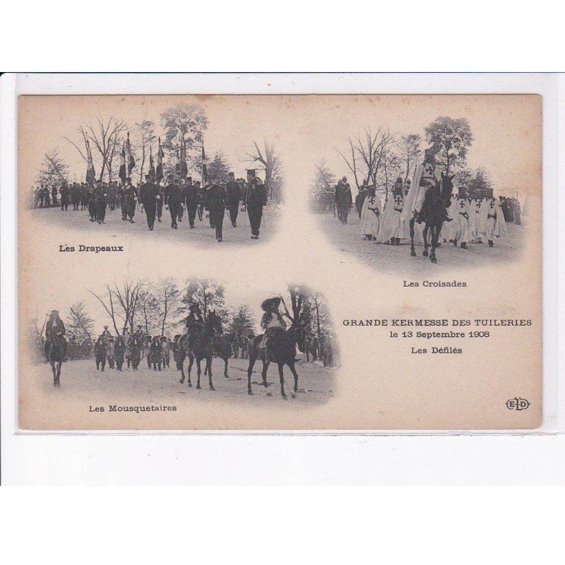 PARIS: 75001, les drapeaux, les croisades, les mousquetaires, grande kermesse des tuileries 1908, défilé - très bon état