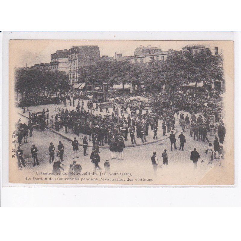 PARIS: 75020 catastrophe métropolitain 1903 station des couronnes pendant l'évacuation des victimes - état