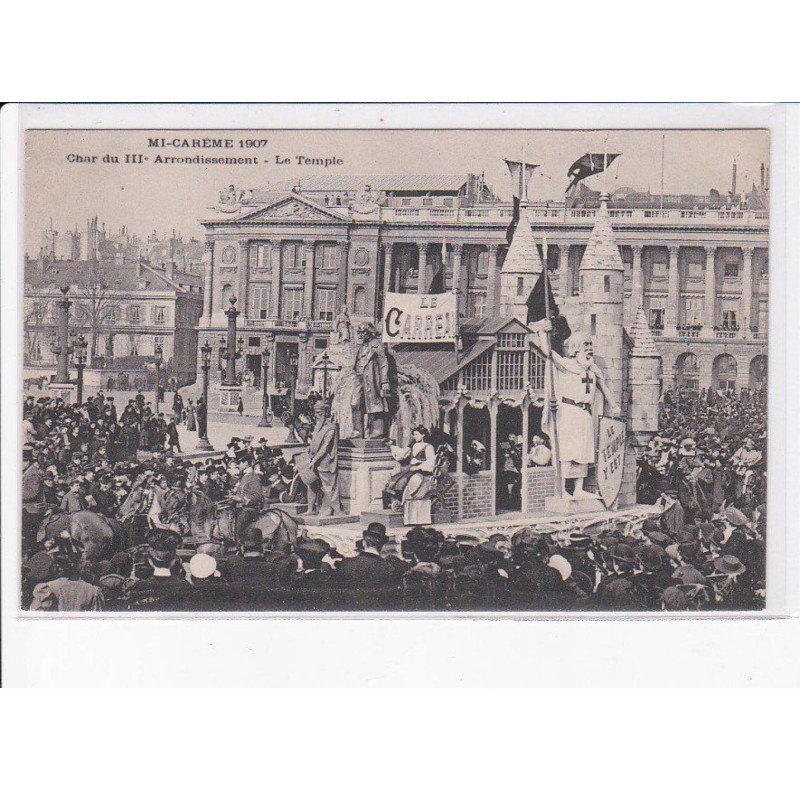 PARIS: 75003, mi-carême 1907, char du IIIe arrondissement, le temple - très bon état