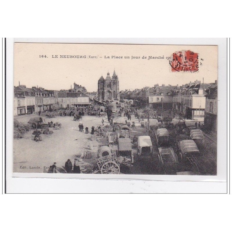 LE NEUBOURG : la place un jour de marché - tres bon etat