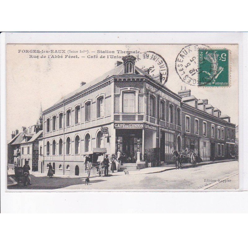 FORGES-les-EAUX: station thermal, rue de l'abbé féret, café de l'union - très bon état