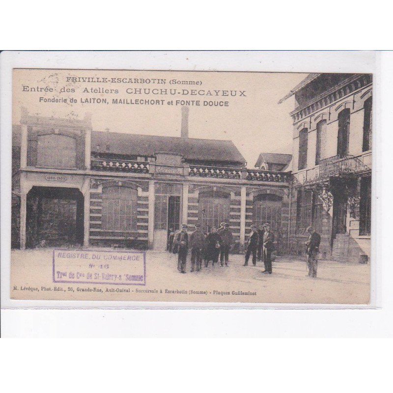 FIRIVILLE-ESCARBOTIN: entrée des ateliers, chuchu-decayeux, fonderie de laiton maillechort fonte douce - tbé