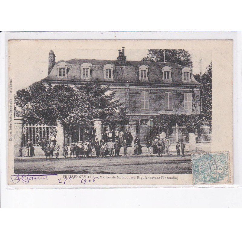 FRESSENNEVILLE: maison de M. Edouard Riquier (avant l'incendie) - très bon état