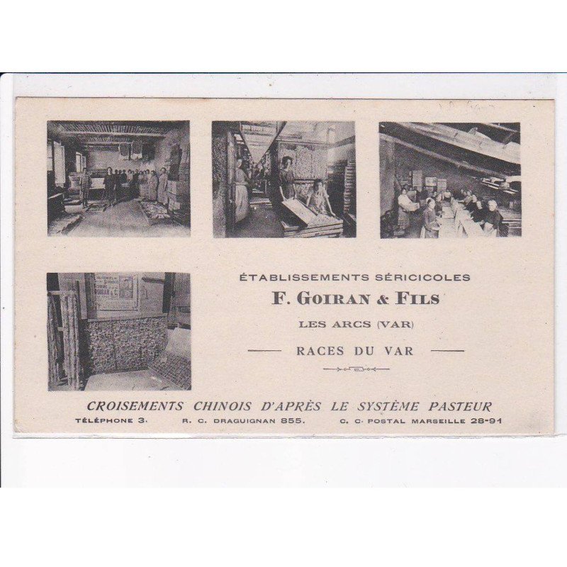 LES ARCS: établissements séricicoles F. Goiran et Fils, races du var - très bon état