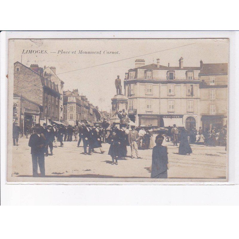 LIMOGES: place et monument carnot - état