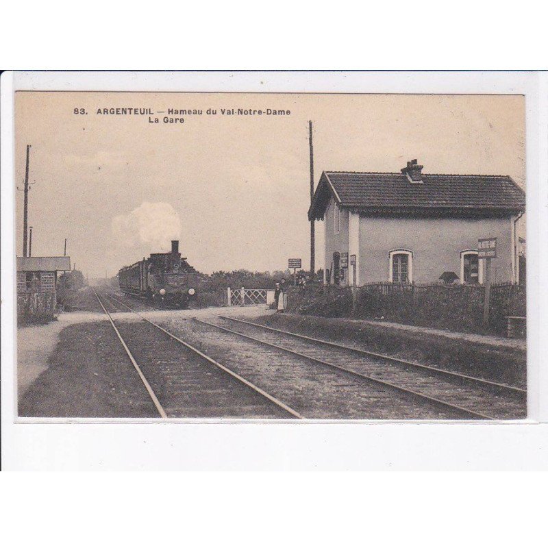 ARGENTEUIL: hameau du val-notre-dame, la gare, train - très bon état